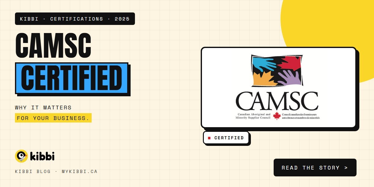 Kibbi Is CAMSC Certified: Here’s Why It Matters for Your Business